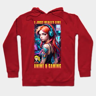 I just really like Anime & Gaming 03 Hoodie